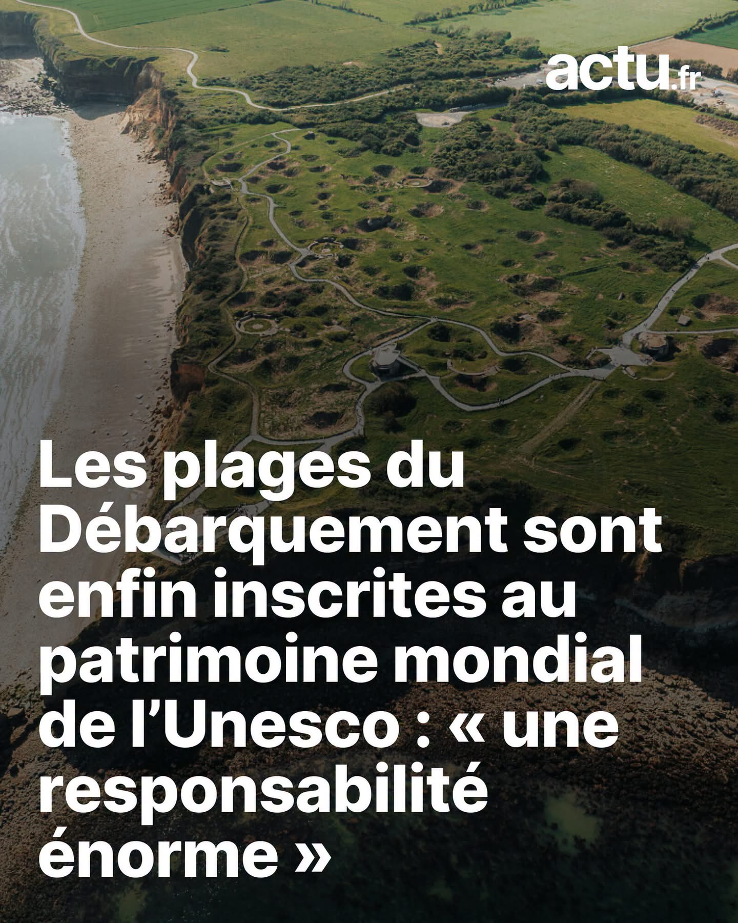 Les Plages du Débarquement inscrites au Patrimoine mondiale de l'Unesco...